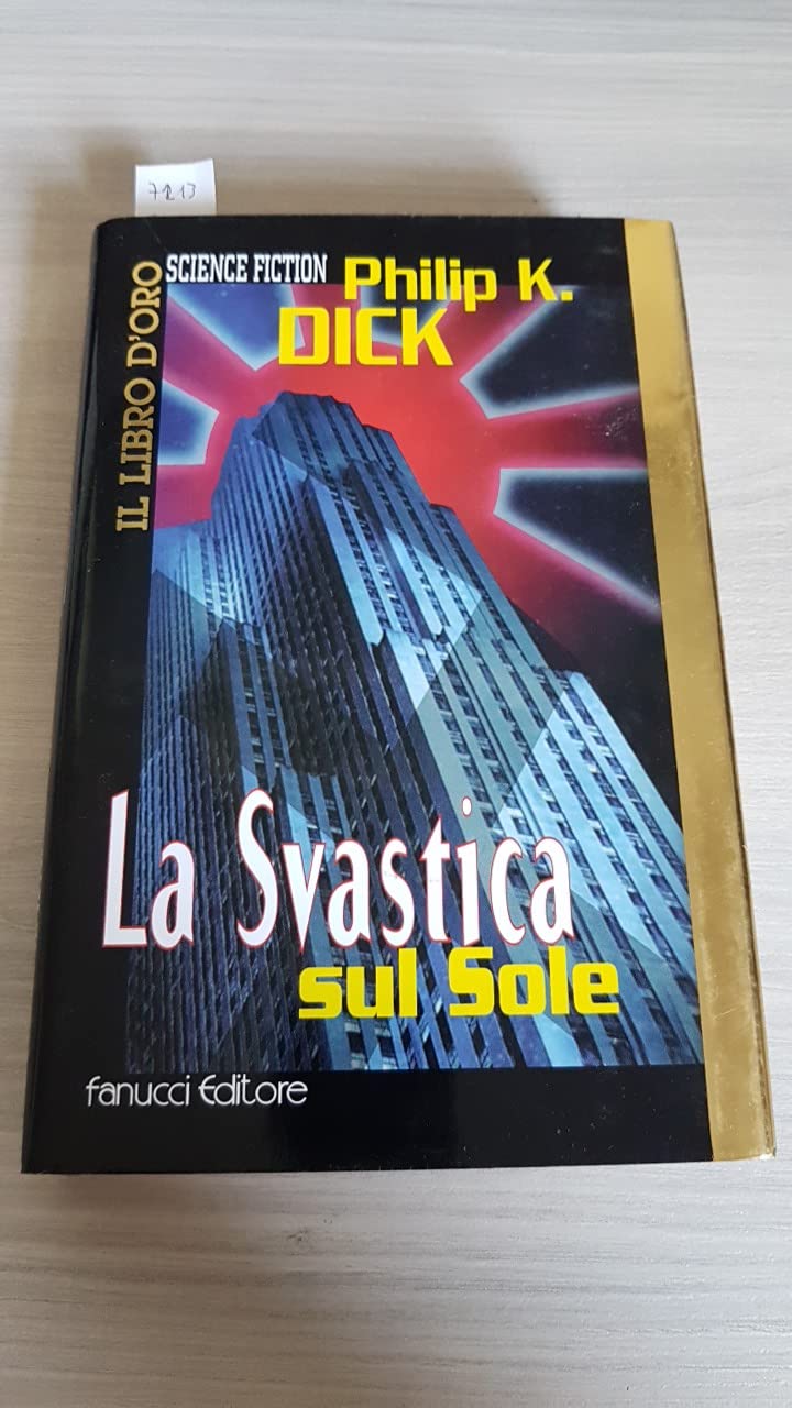 La svastica sul sole (Il libro d'oro) Historical Fiction