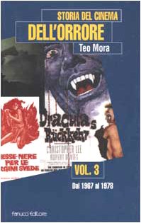 Storia del cinema dell'orrore. Dal 1967 al 1978 (Vol. 3) (Storia del cinema H) Film, Art & Culture