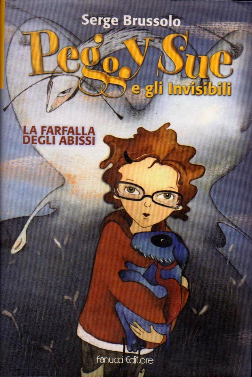 La farfalla degli abissi. Peggy Sue e gli invisibili (Ragazzi) Novels & Short Stories