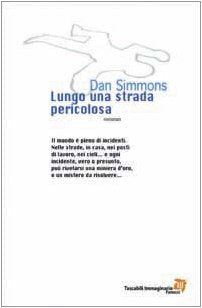 Lungo una strada pericolosa (Tascabili immaginario) Contemporary literature