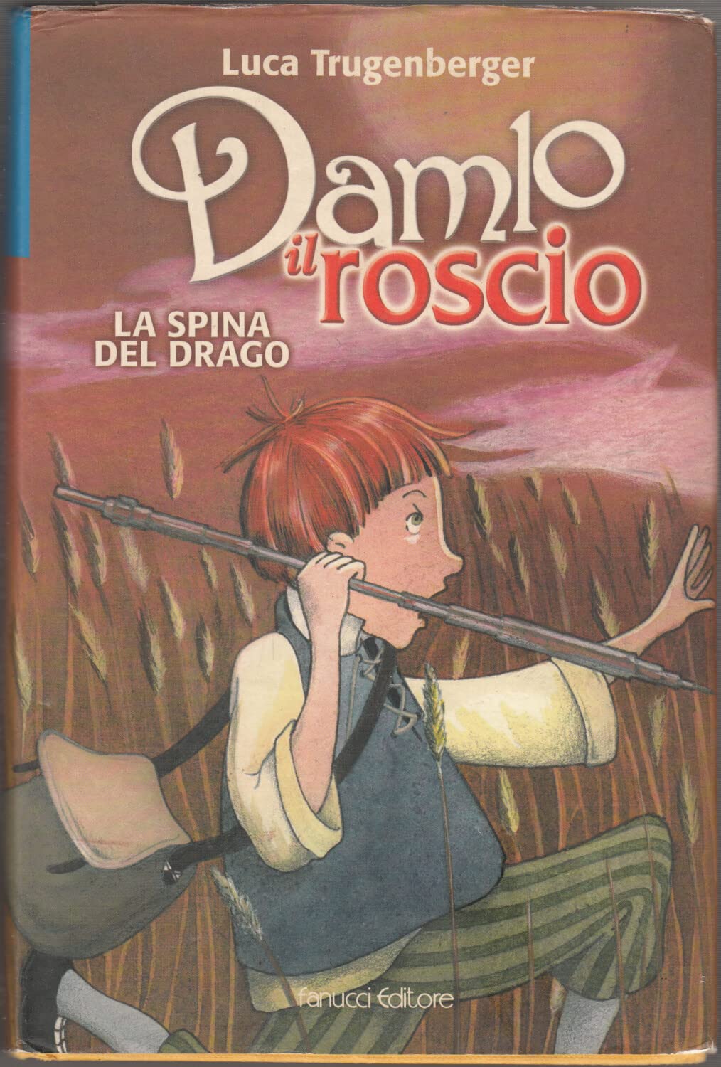 La spina del drago. Damlo il roscio (Ragazzi) Novels & Short Stories