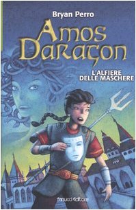 L'alfiere delle maschere. Amos Daragon (Ragazzi) Novels & Short Stories