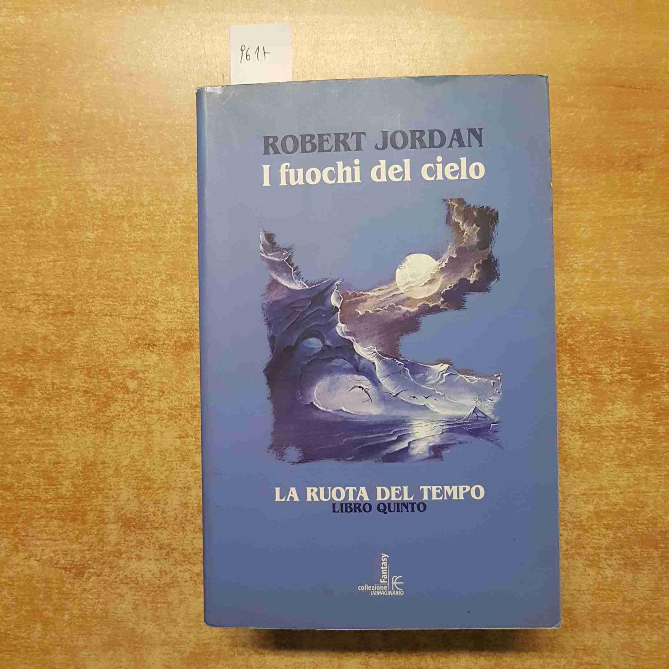 I fuochi del cielo. La ruota del tempo (Vol. 5) book