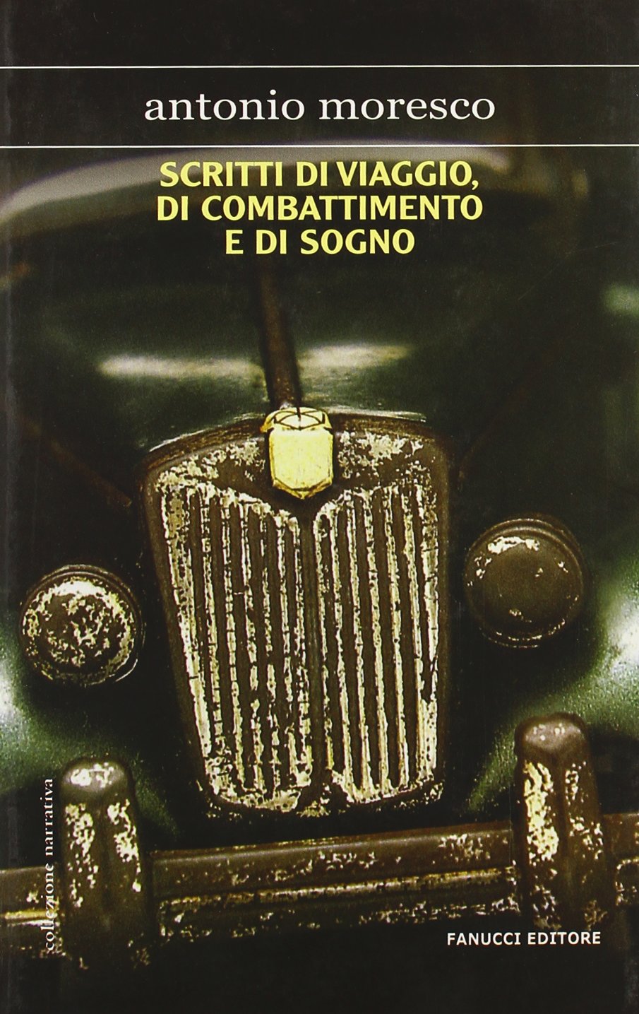 Scritti di viaggio, di combattimento e di sogno book