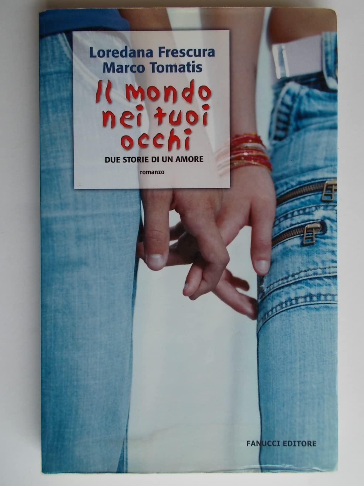 Il mondo nei tuoi occhi. Due storie di un amore (Teens) Contemporary literature