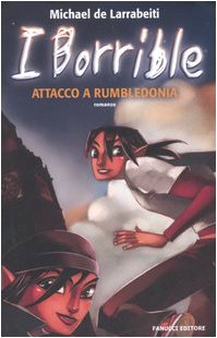 Attacco a Rumbledonia. I Borrible Novels & Short Stories