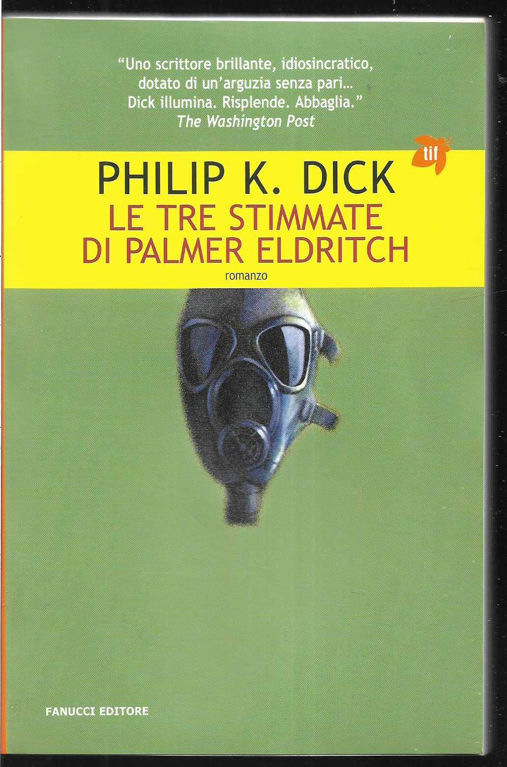 Le tre stimmate di Palmer Eldritch (Tascabili immaginario) Contemporary literature Books