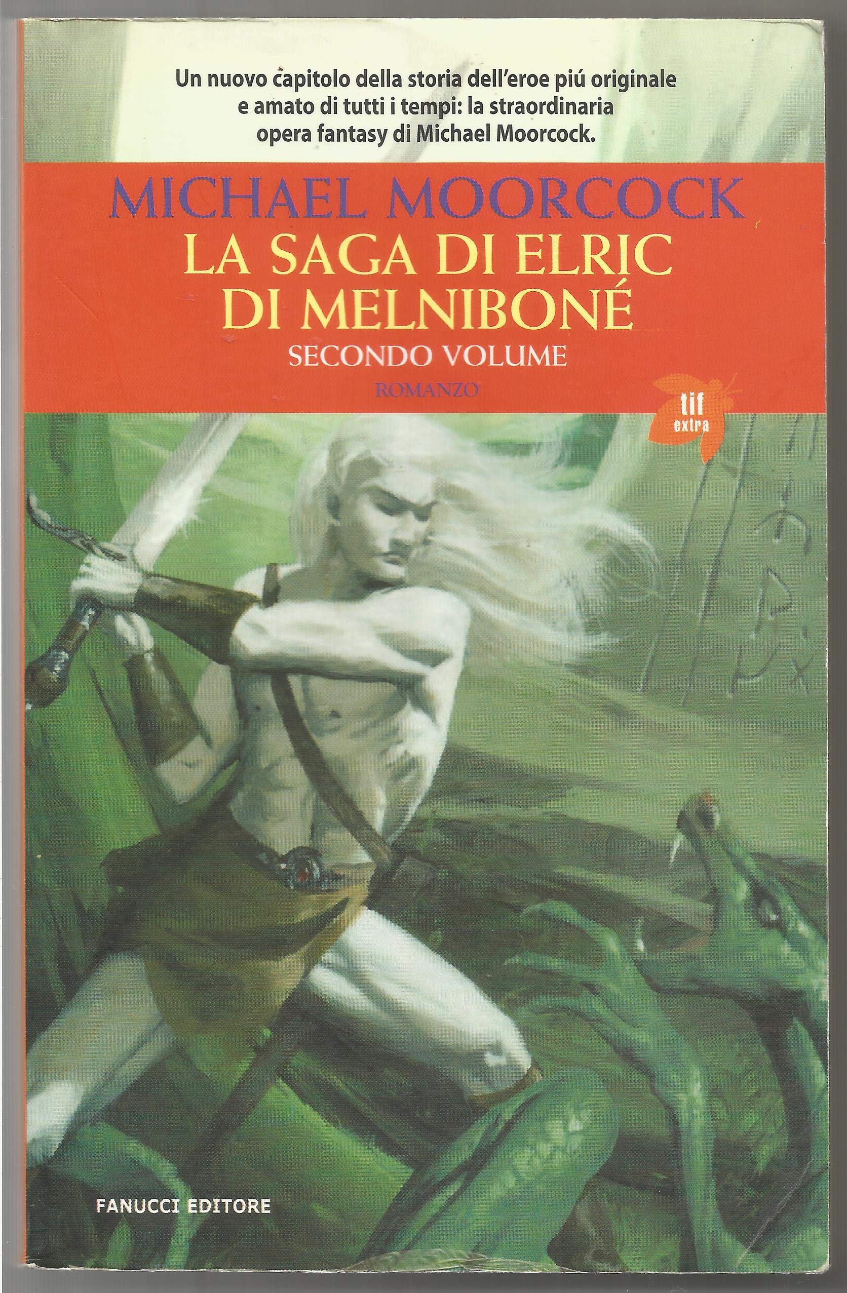 La saga di Elric di Melniboné (Vol. 2) (Tif extra) Contemporary literature