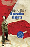Il paradiso maoista (Collezione immaginario Dick) Contemporary literature