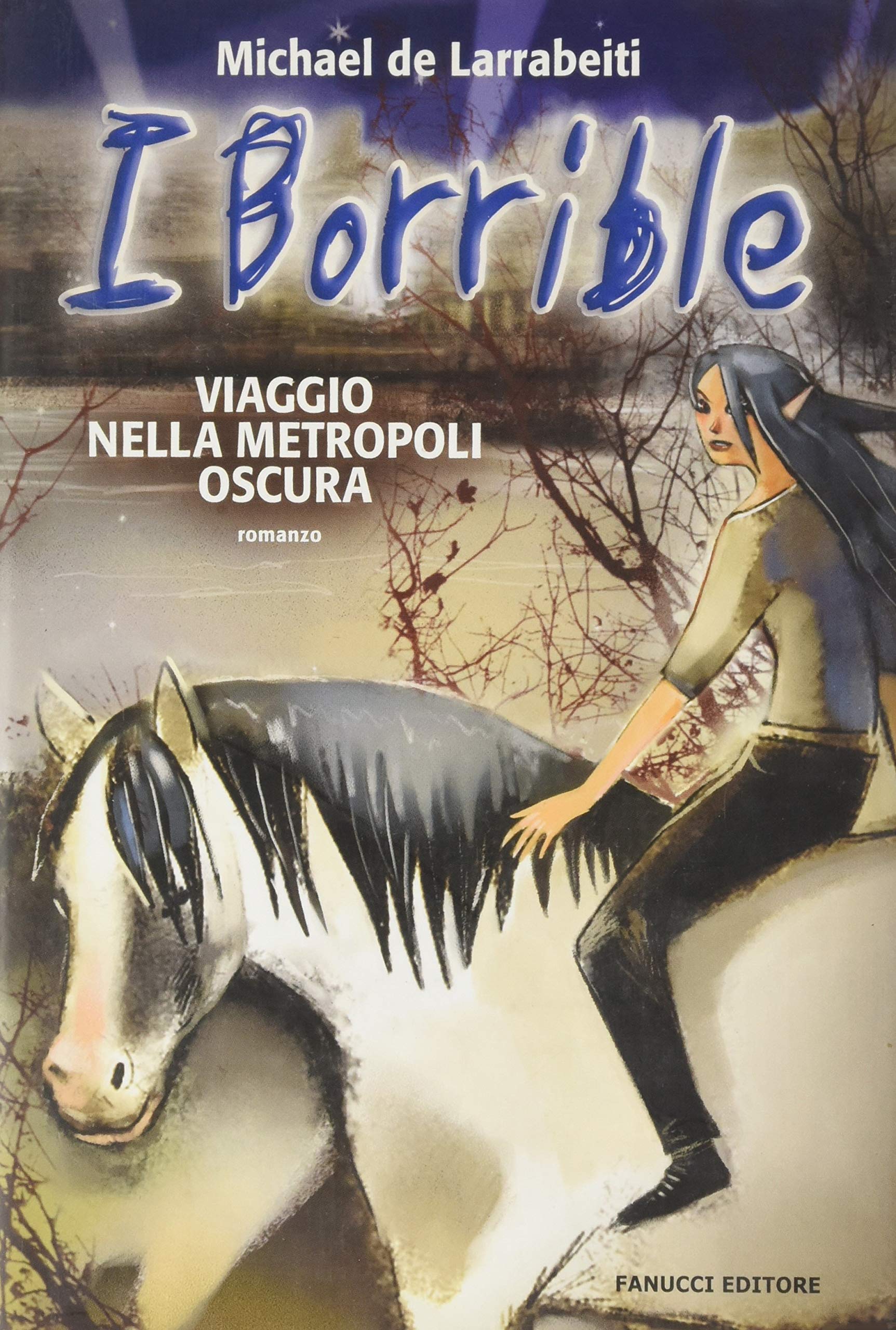 Viaggio nella metropoli oscura. I Borrible (Ragazzi) Novels & Short Stories