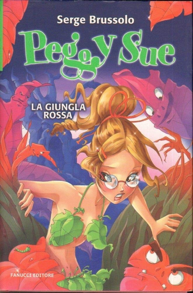 La giungla rossa. Peggy sue e gli invisibili. Ediz. illustrata Children's books