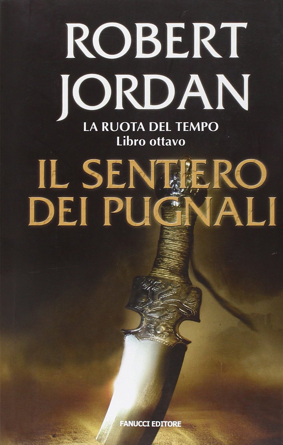 Il sentiero dei pugnali. La ruota del tempo Contemporary literature