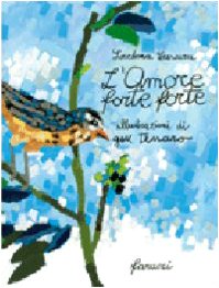 L'amore forte forte. Ediz. illustrata book