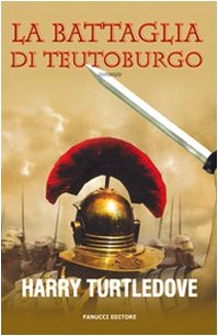 La battaglia di Teutoburgo (Gli aceri) Historical Fiction
