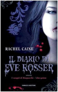 Il diario di Eve Rosser. I vampiri di Morganville Horror & Mystery