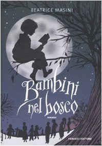 Bambini nel bosco Novels & Short Stories for children