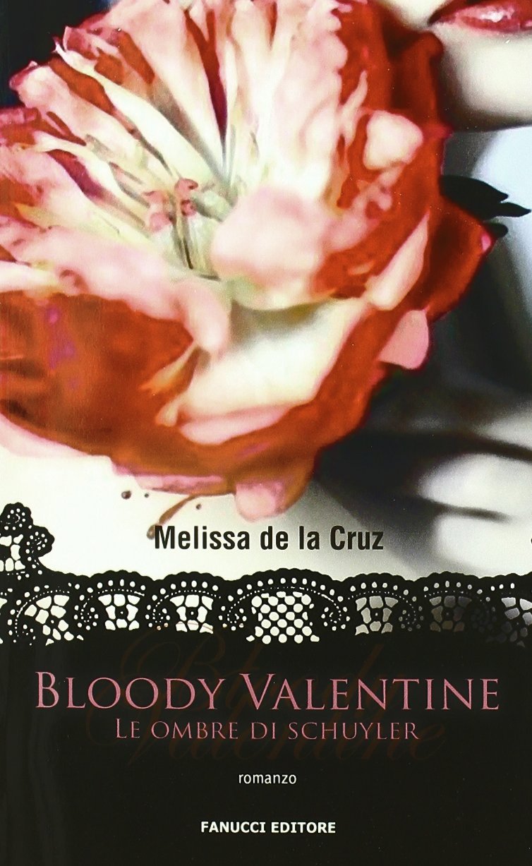 Bloody Valentine. Le ombre di Schuyler (Teens international) Horror & Mystery
