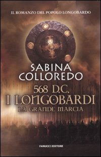 568 d.C. I Longobardi. La grande marcia book