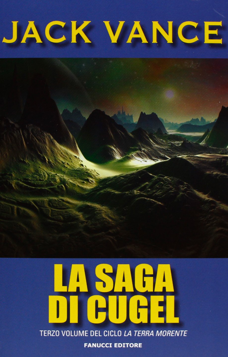 La saga di Cugel. La terra morente (Vol. 3) (Tif extra) Contemporary literature