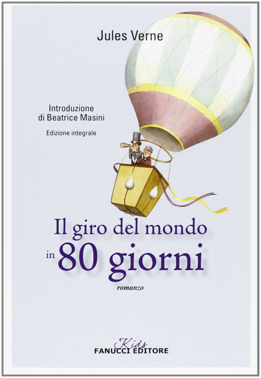 Il giro del mondo in 80 giorni. Ediz. integrale. Con gadget (Kids) Novels & Short Stories