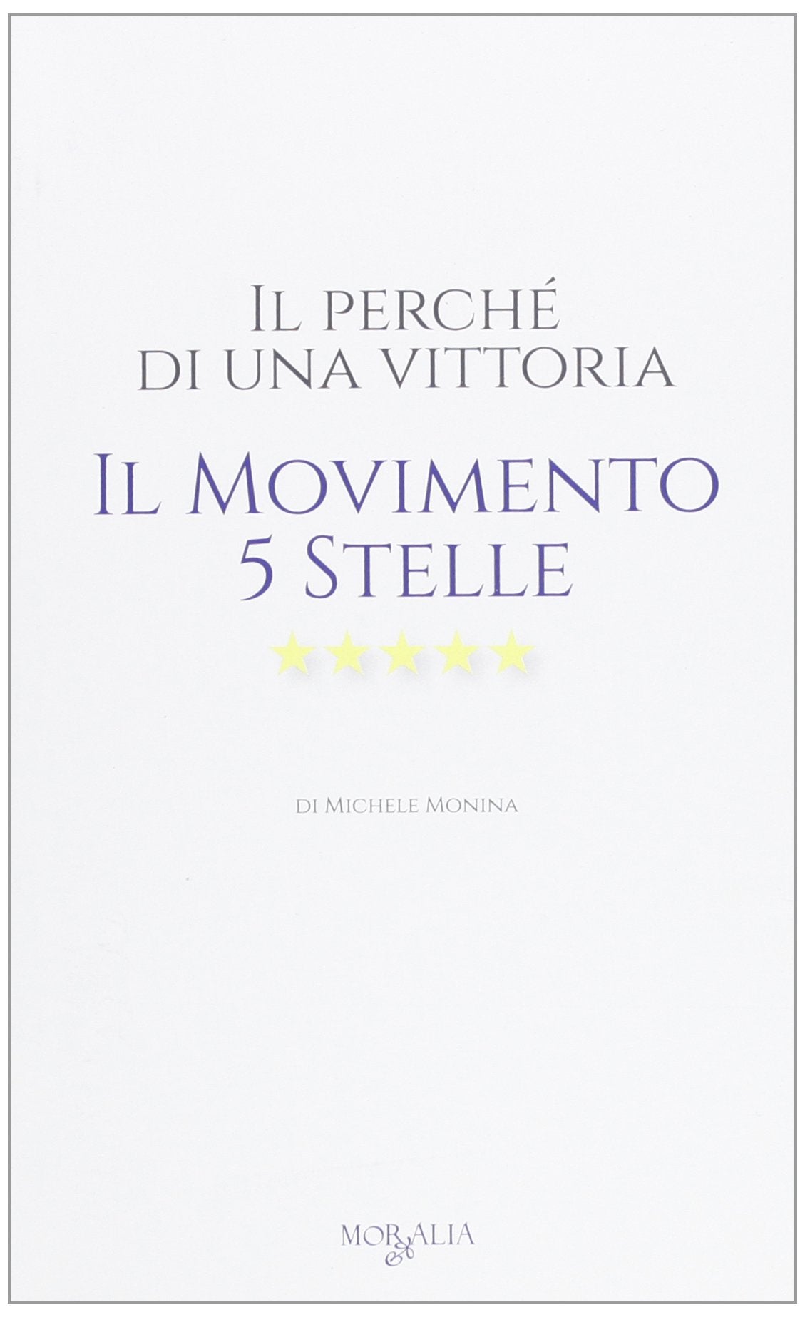 Il perché di una vittoria. Il Movimento 5 stelle book