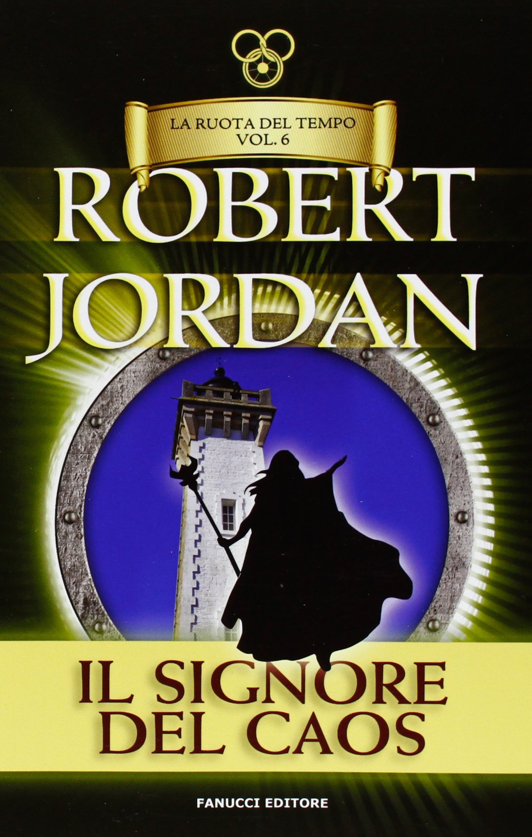 Il signore del caos. La ruota del tempo (Vol. 6) book
