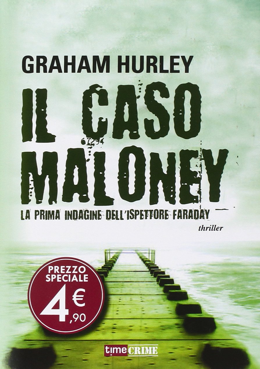 Il caso Maloney. La prima indagine dell'ispettore Joe Faraday book