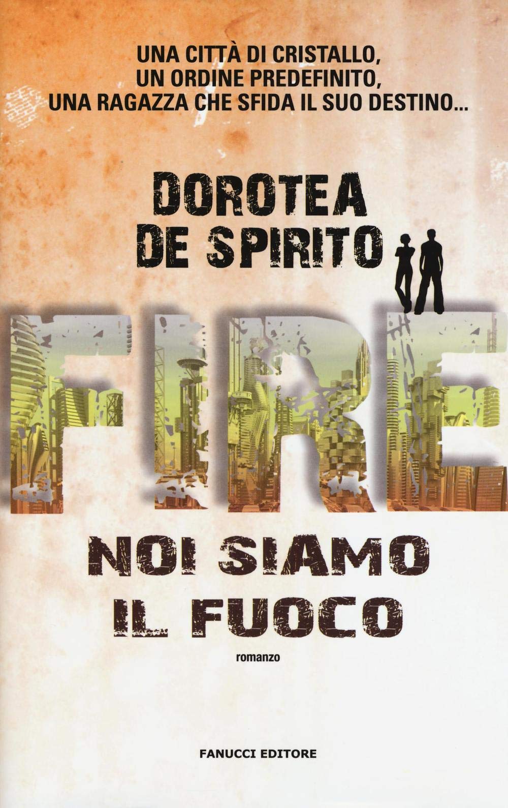 Fire. Noi siamo il fuoco Contemporary literature