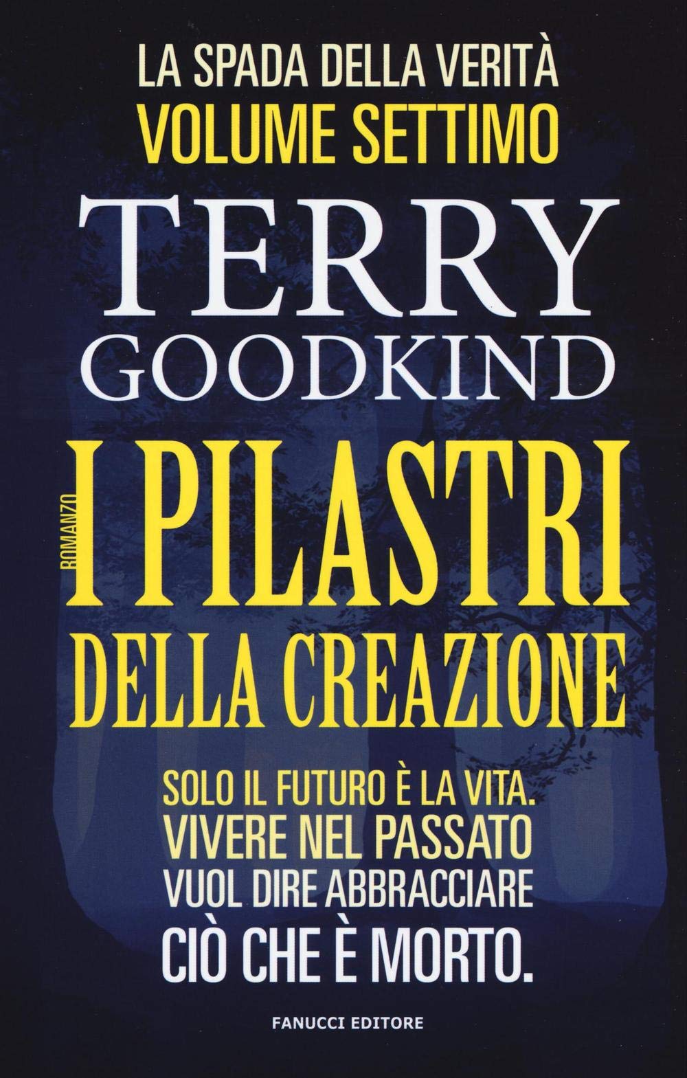 I pilastri della creazione: La spada della verità vol. 7 book