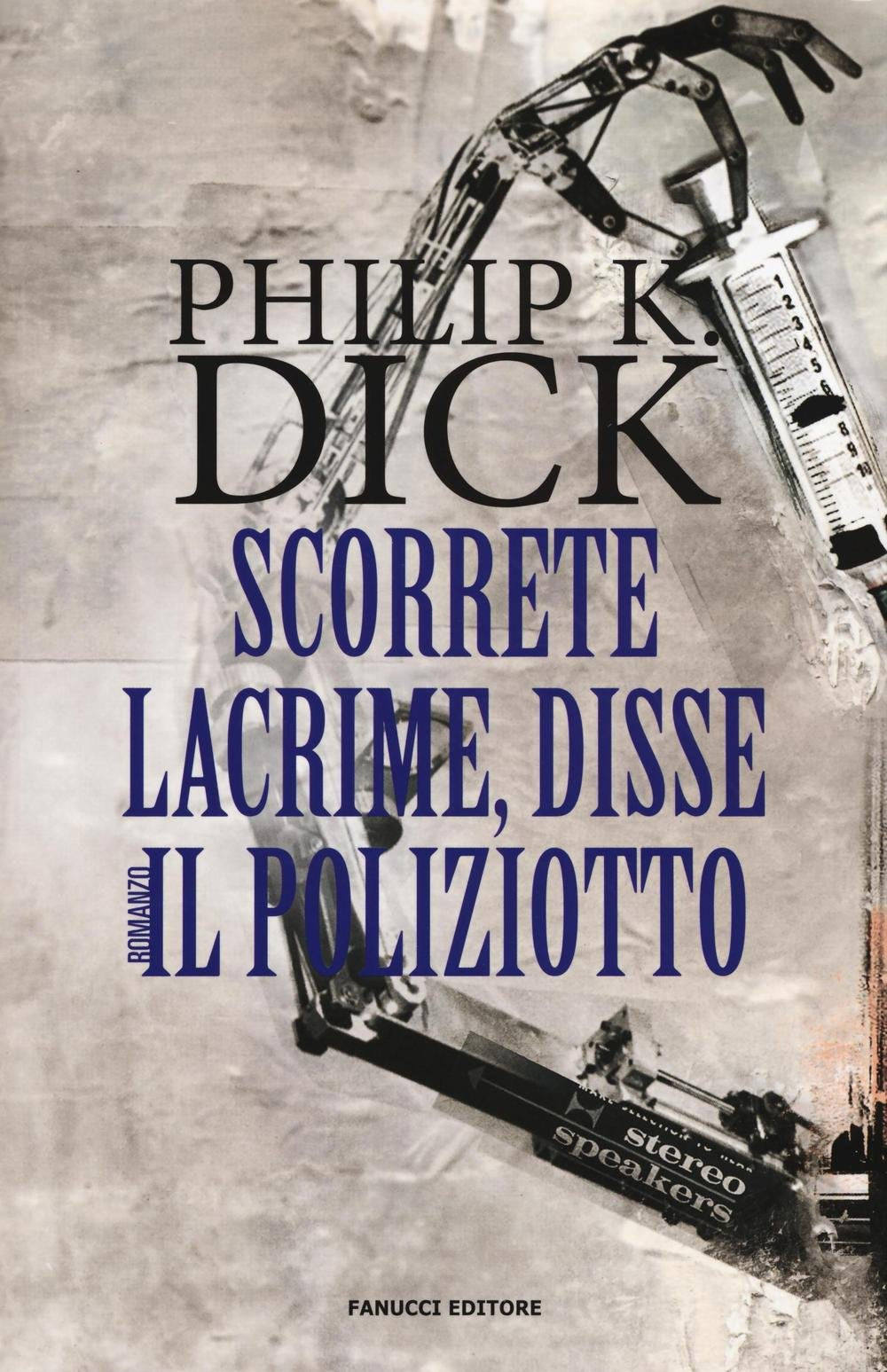 Scorrete lacrime, disse il poliziotto (Numeri Uno) Contemporary literature