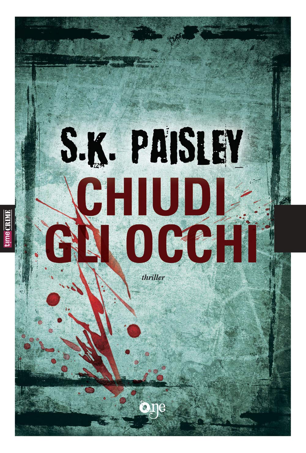 Chiudi gli occhi (One Crime) Contemporary literature