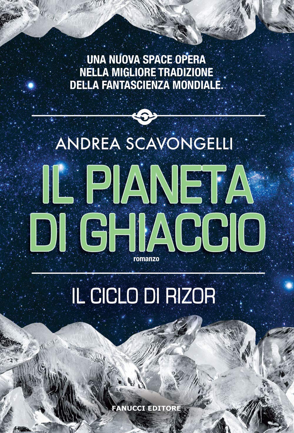 Il pianeta di ghiaccio. Il ciclo di Rizor Contemporary literature
