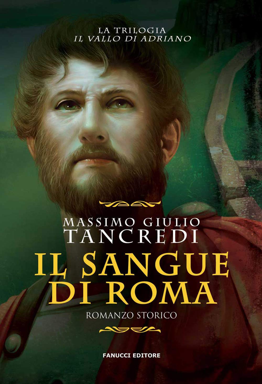 Il sangue di Roma. Il Vallo di Adriano (Vol. 1) Historical Fiction
