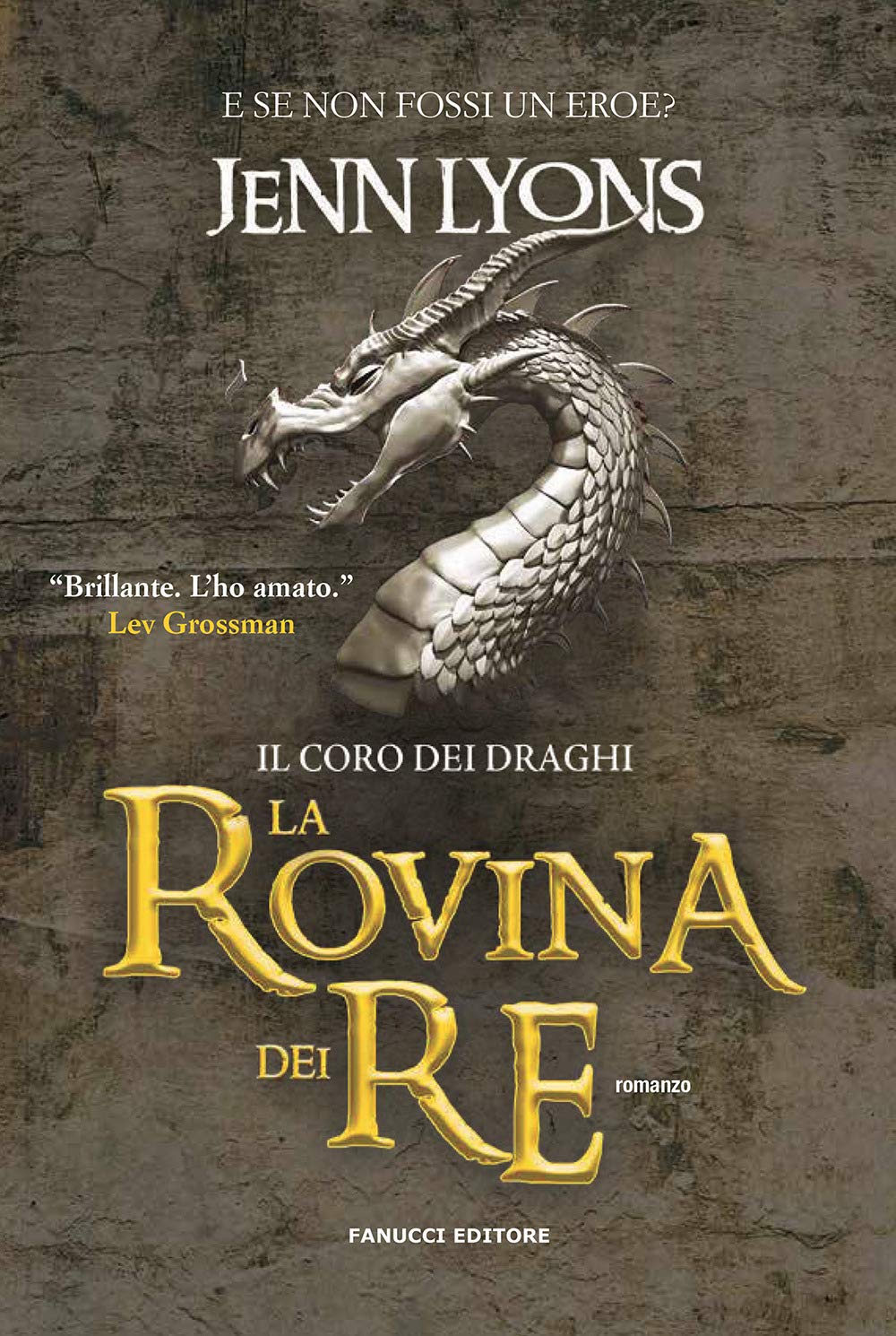 La rovina dei re. Il coro dei draghi (Vol. 1) book