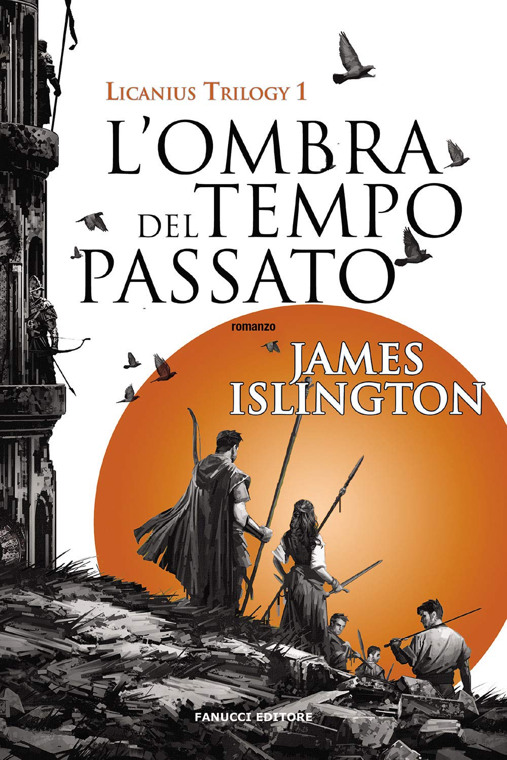 L'ombra del tempo passato. Licanius trilogy (Vol. 1) (Fantasy) Contemporary literature