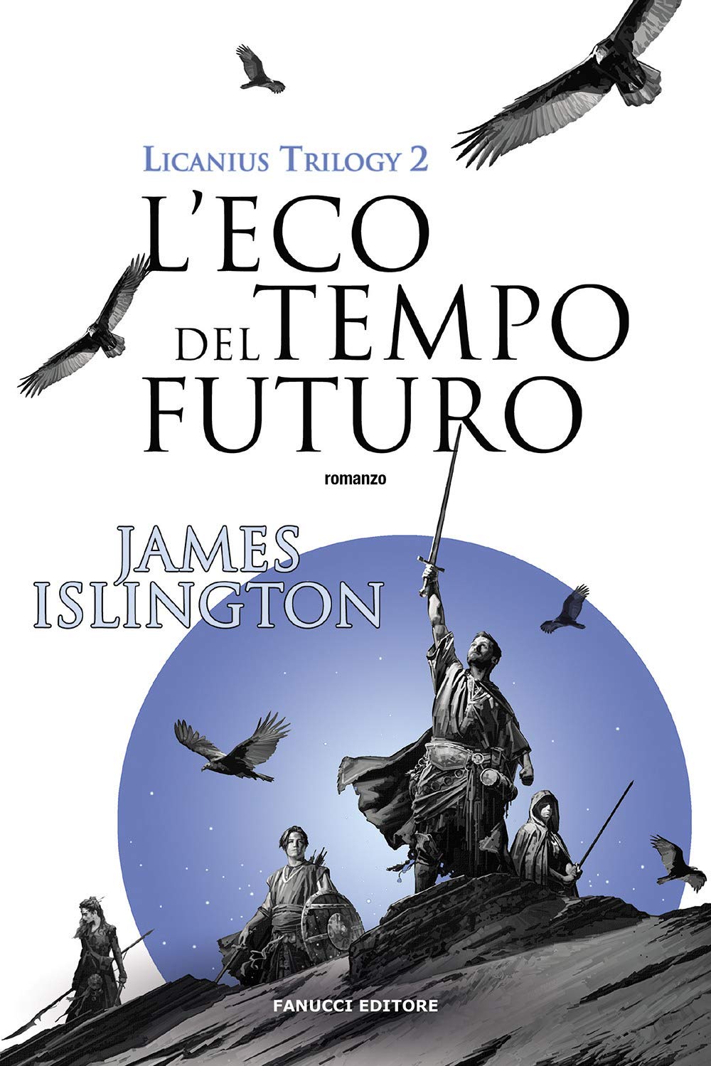 L'eco del tempo futuro. Licanius trilogy (Vol. 2) book