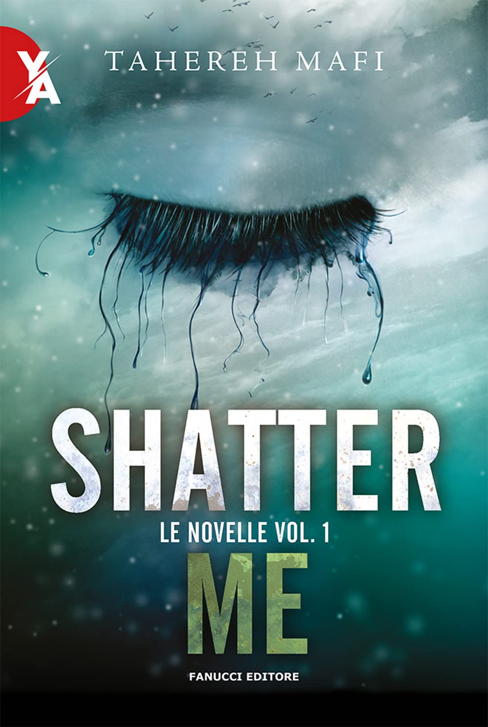 Le novelle. Shatter me (Vol. 1) (Young adult) Contemporary literature
