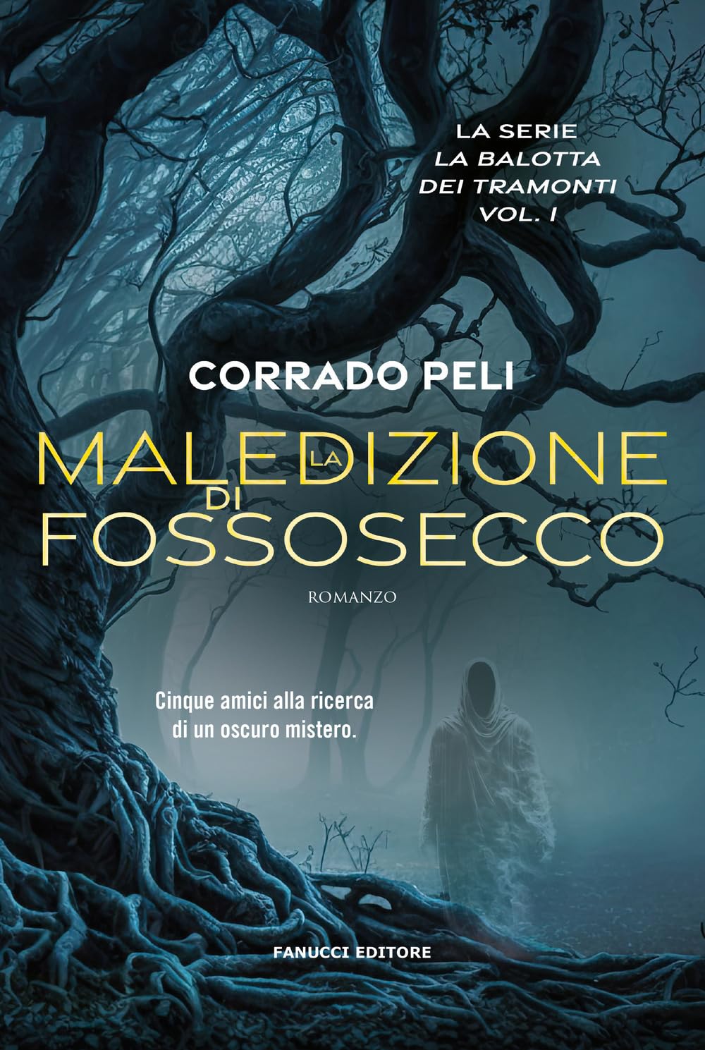La maledizione di Fossosecco. La balotta dei tramonti (Vol. 1) book