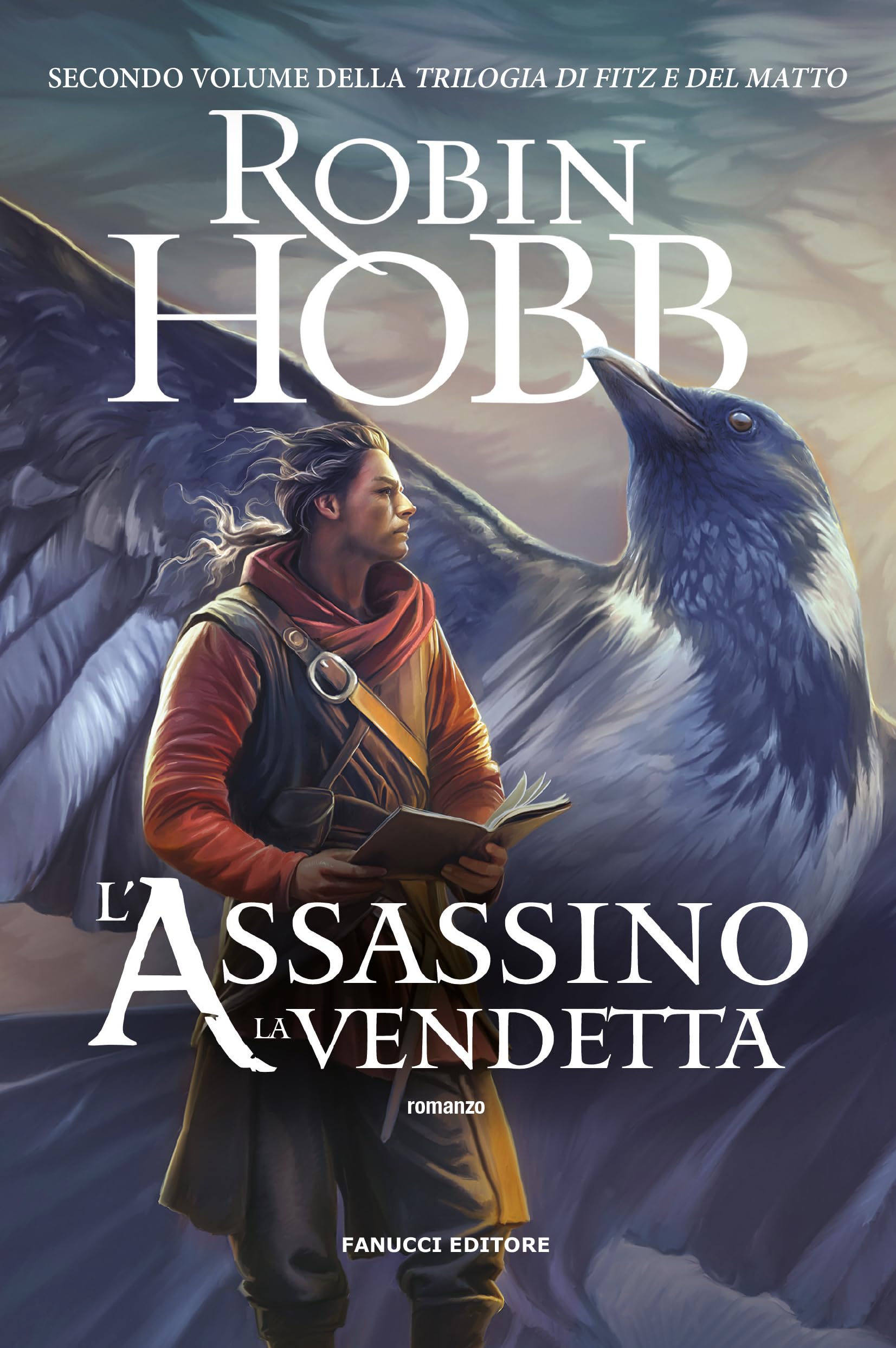 L'assassino. La vendetta. Trilogia di Fitz e del Matto (Vol. 2) book