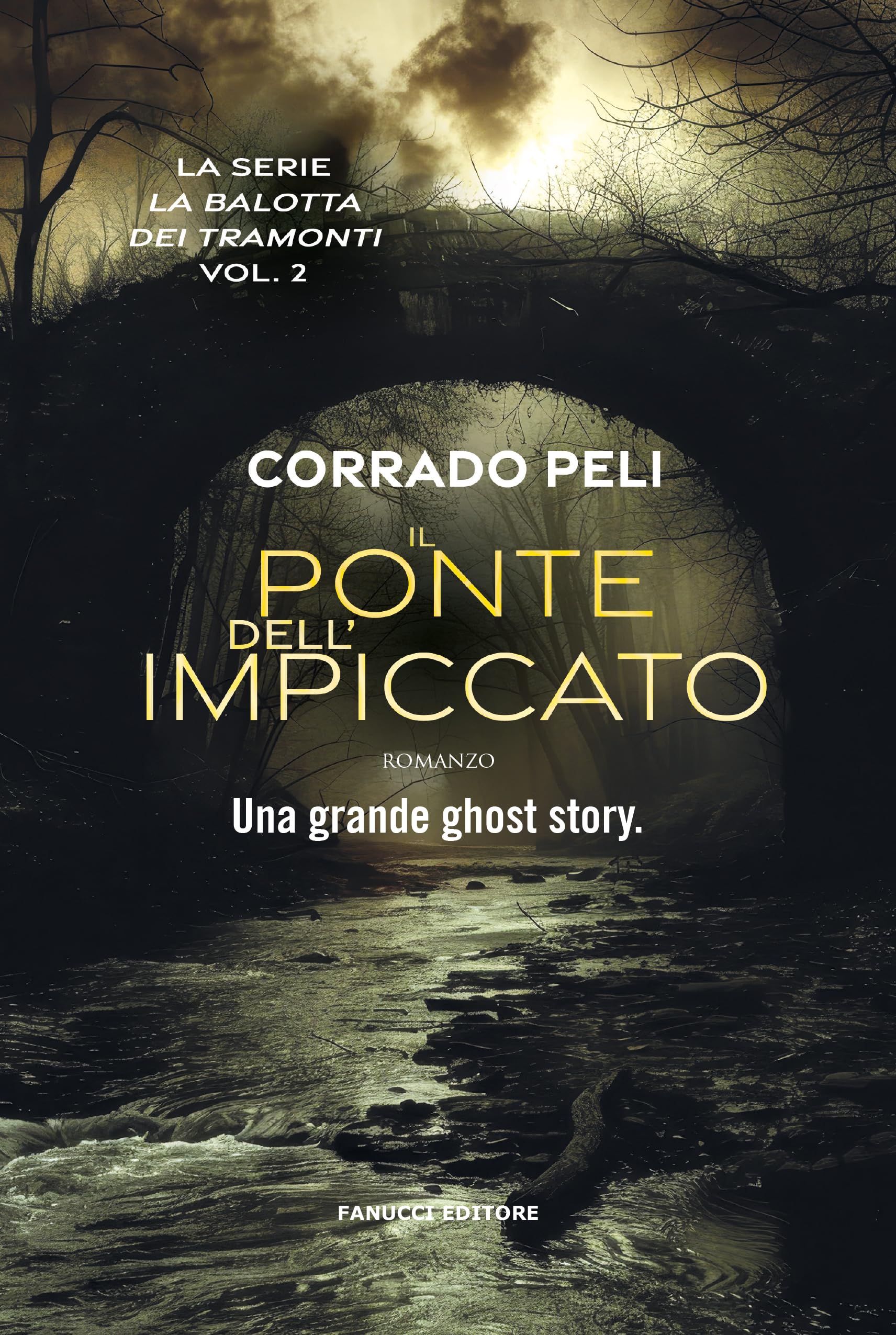 Il ponte dell'impiccato. La balotta dei tramonti (Vol. 2) (Young adult) Dark Fantasy
