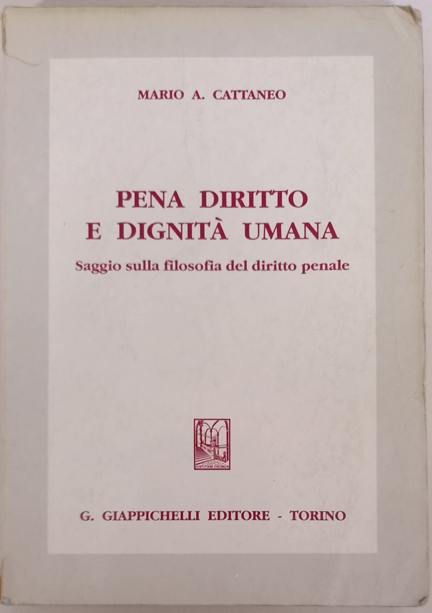 Pena, diritto e dignità umana. Saggio sulla filosofia del diritto penale book
