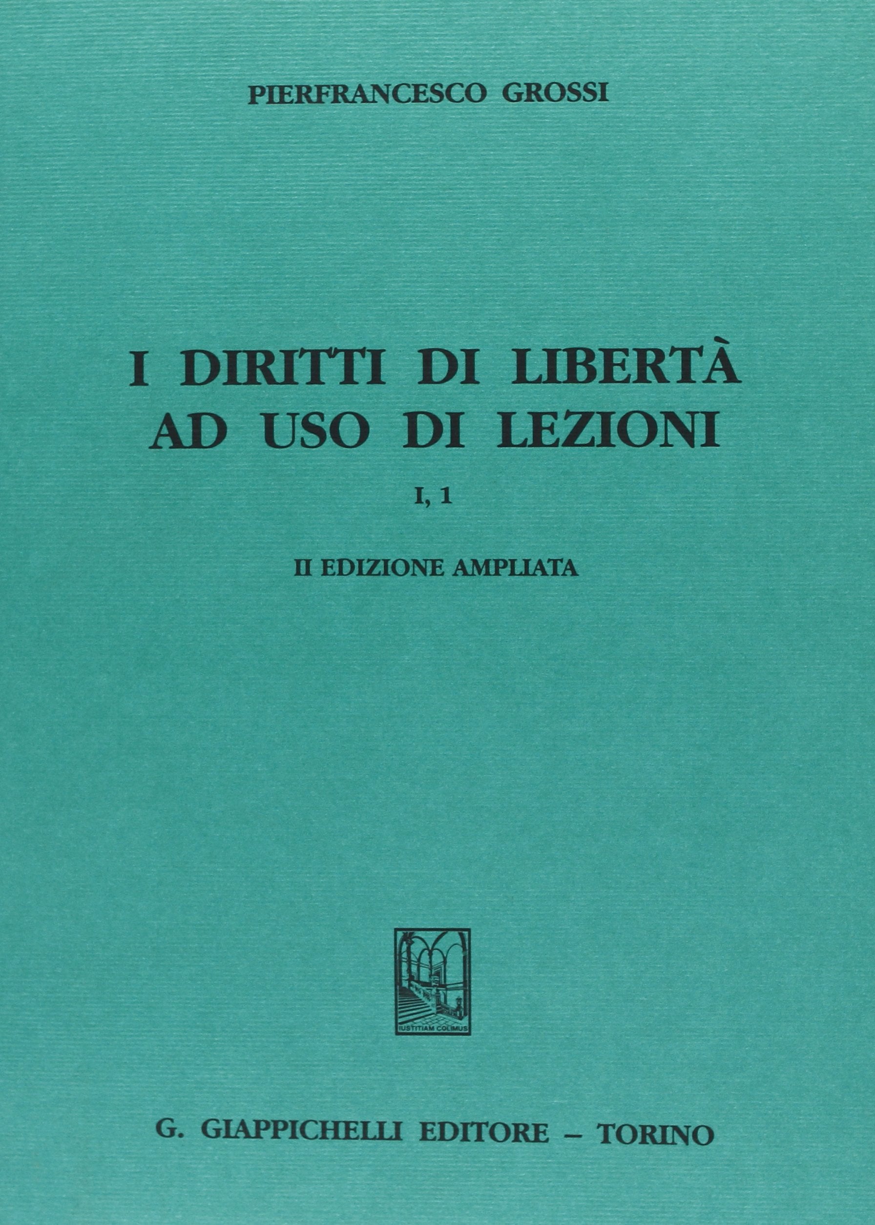 I diritti di libertà ad uso di lezioni (Vol. 1/1) Social Sciences