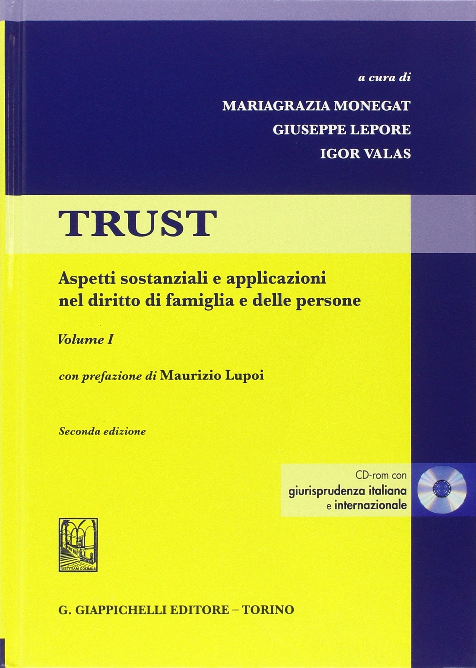 Trust. Con CD-ROM. Aspetti sostanziali e applicazioni nel diritto di famiglia e delle persone (Vol. 1) Law