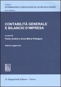 Contabilità generale e bilancio d'impresa (Determinazione e comunicazione del valore nelle aziende. Didattica) Books