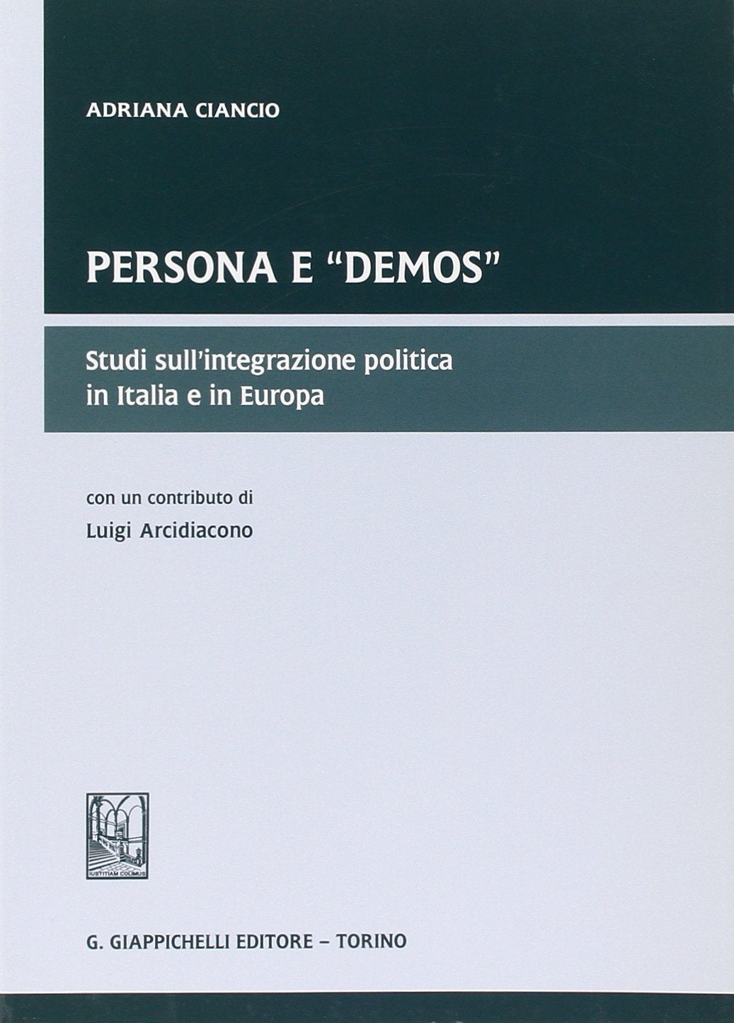 Persona e «demos». Studi sull'integrazione politica in Italia e in Europa book