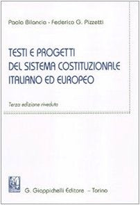 Testi e progetti del sistema costituzionale italiano ed europeo book