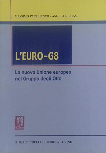 L'euro-G8. La nuova Unione Europea nel gruppo degli otto book