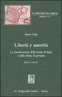 Libertà e autorità. La classificazione delle forme di Stato e delle forme di governo book