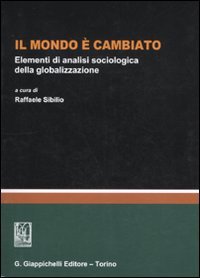 Il mondo è cambiato. Elementi di analisi sociologica della globalizzazione book