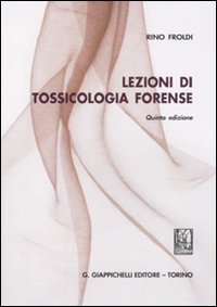 Lezioni di tossicologia forense book